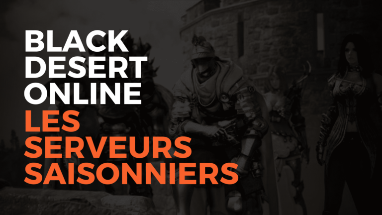 black desert online serveurs saisonniers,Black desert online les serveurs saisonniers, les serveurs saisonniers dans bdo, bdo france, black desert online france, personnage saisonnier, c'est quoi serveur saisonnier, bdo pearl abyss, pearl abyss, misplay