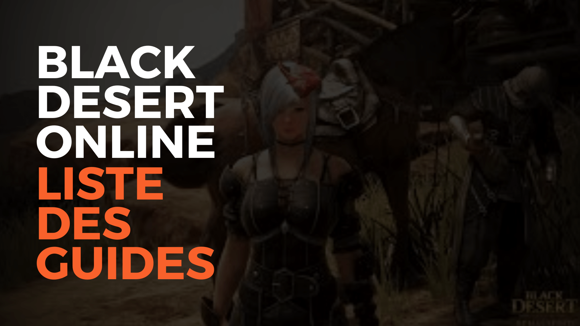 Black Desert Online guides, guides black desert, bdo guides, bdo france, black desert online france, pearl abyss, misplay